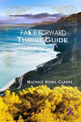 Face Forward Thrive Guide