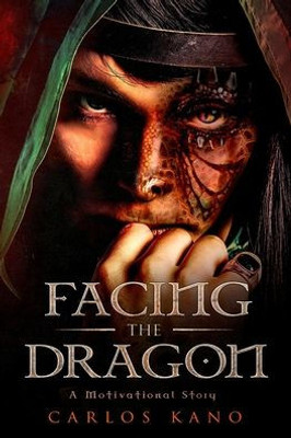 Facing the Dragon: A Motivational Story
