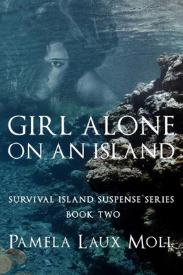 Girl Alone on an Island (Survival Island Suspense Series)