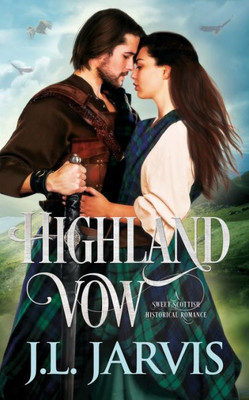 Highland Vow: A Sweet Scottish Historical Romance