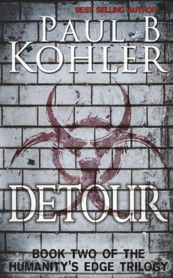 Detour: Book Two of The Humanity's Edge Trilogy