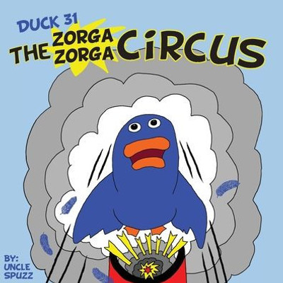 Duck 31 The Zorga Zorga Circus (2)