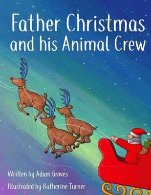 Father Christmas and his Animal Crew