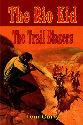 The Rio Kid: The Trail Blazers