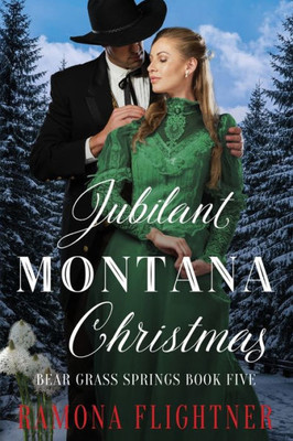 Jubilant Montana Christmas (Bear Grass Springs)