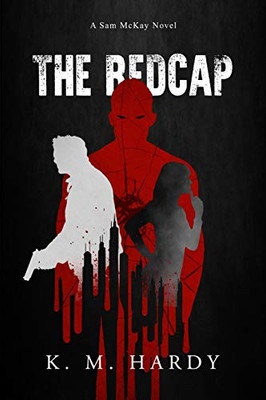 The Redcap: A Sam McKay Novel