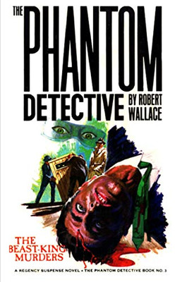 The Phantom Detective #3: The Beast-King Murders