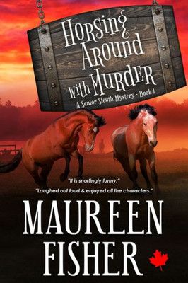 Horsing Around with Murder: A Senior Sleuth Mystery - Book 1