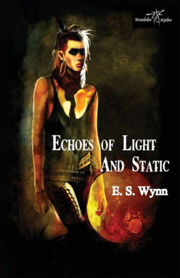Echoes of Light and Static (The Gold Country Series)