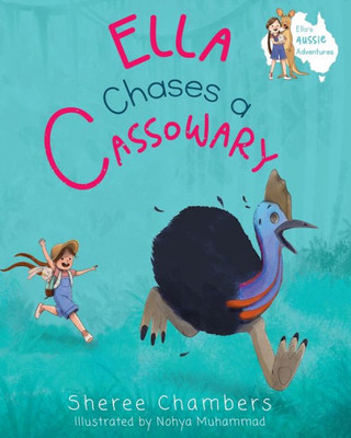 Ella Chases a Cassowary (Ella's Aussie Adventures)