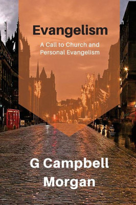 Evangelism: Evangelism and the Modern Church (The Masters Men)