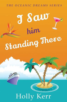 I Saw Him Standing There: Oceanic Dreams Book 1