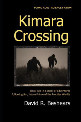Kimara Crossing (Jim, Future Prince of the Frontier Worlds)