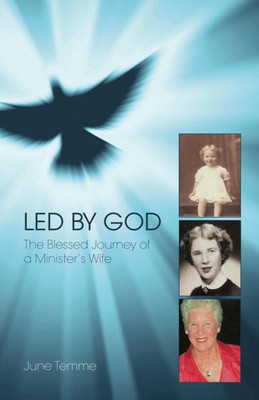 Led by God: The Blessed Journey of a Minister's Wife