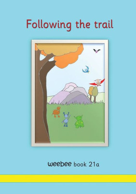 Following the trail weebee Book 21a