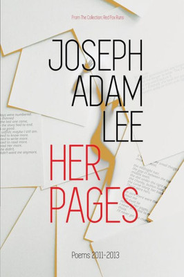 Her Pages: Poems: 2011-2013 (Red Fox Runs)