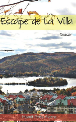 Escape de la Villa: Decisión (Spanish Edition)