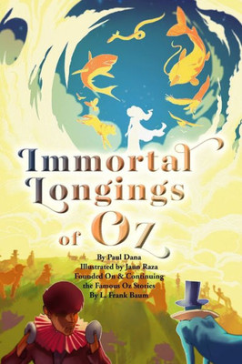 Immortal Longings of Oz