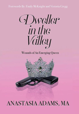 Dweller in the Valley: Wounds of An Emerging Queen