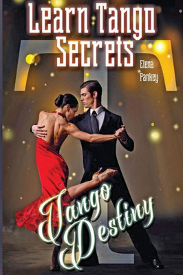 Learn Tango Secrets: Tango Destiny