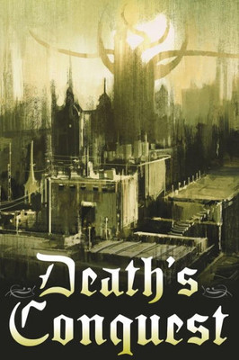Death's Conquest: Spirits, Shadows and Death