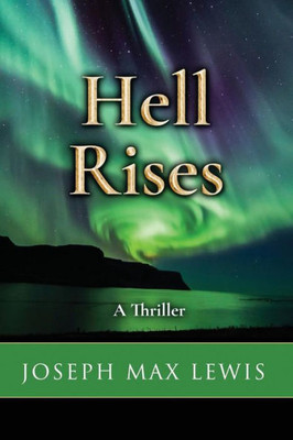 Hell Rises: A Thriller