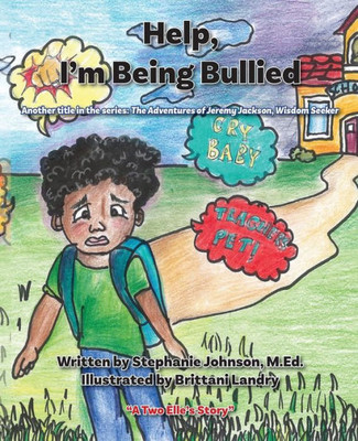 Help, I'm Being Bullied! (1) (Adventures of Jeremy Jackson, Wisdom Seeker)