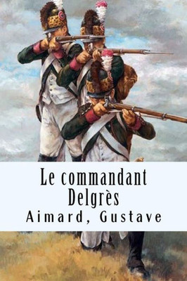 Le commandant Delgrès (French Edition)