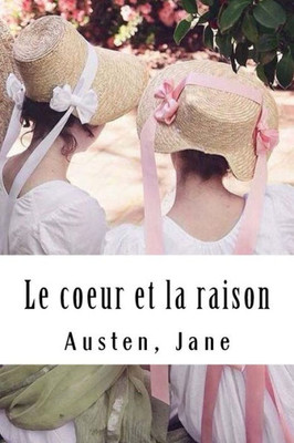 Le coeur et la raison (French Edition)