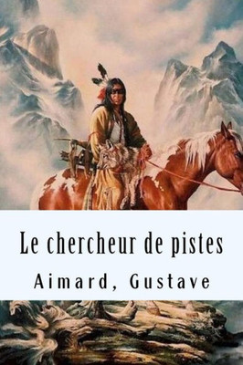 Le chercheur de pistes (French Edition)