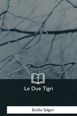 Le Due Tigri (Italian Edition)