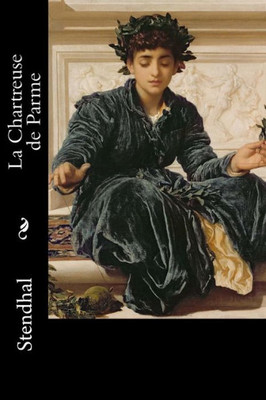 La Chartreuse de Parme (French Edition)