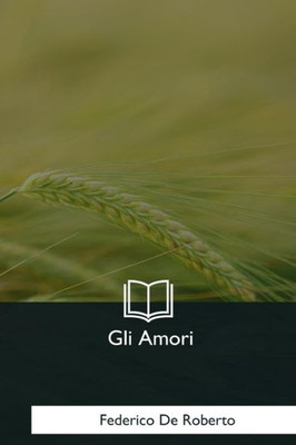Gli Amori (Italian Edition)