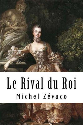 Le Rival du Roi (French Edition)