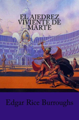 El Ajedrez viviente de Marte (Spanish Edition)