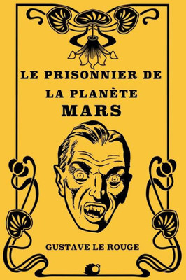 Le prisonnier de la planète Mars (French Edition)