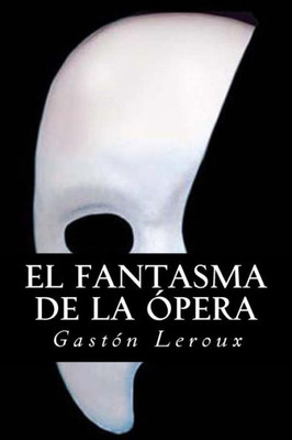 El fantasma de la Opera (Spanish Edition)