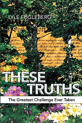 These Truths: The Greatest Challenge Ever Taken