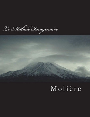 Le Malade Imaginaire (French Edition)