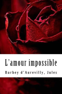 L'amour impossible (French Edition)