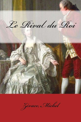 Le Rival du Roi (French Edition)