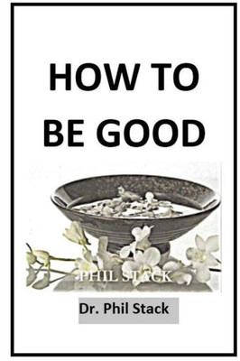 How To Be Good