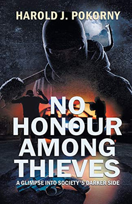 No Honour Among Thieves: A Glimpse into Society's Darker Side