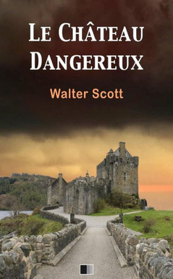 Le château dangereux (French Edition)