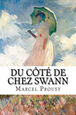 Du côté de chez Swann: À la recherche du temps perdu, Tome I (French Edition)