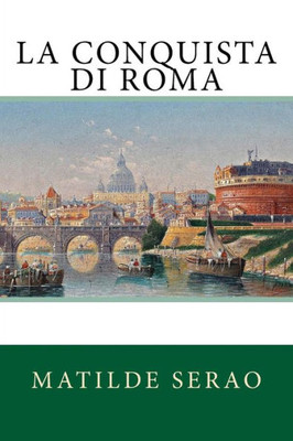 La conquista di Roma (Italian Edition)