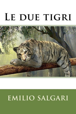 Le due tigri (Italian Edition)
