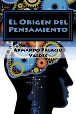 El Origen del Pensamiento (Spanish Edition)