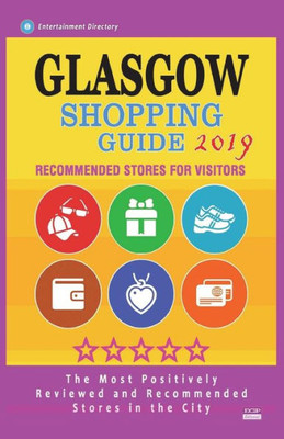 Glasgow Shopping Guide 2019: Best Rated Stores in Glasgow, Scotland - Stores Recommended for Visitors, (Glasgow Shopping Guide 2019)