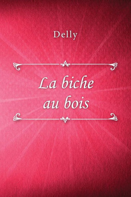 La biche au bois (French Edition)